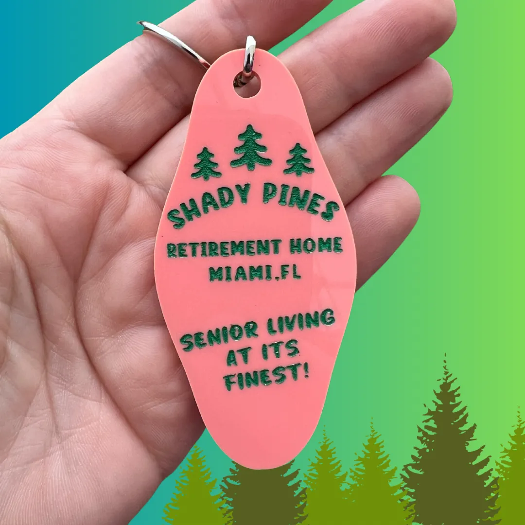 Shady Pines Retirement Home Keychain